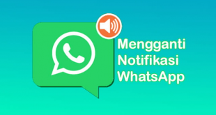 Aplikasi Ubah Nada Dering Whatsapp Jadi Suara Pemanggil